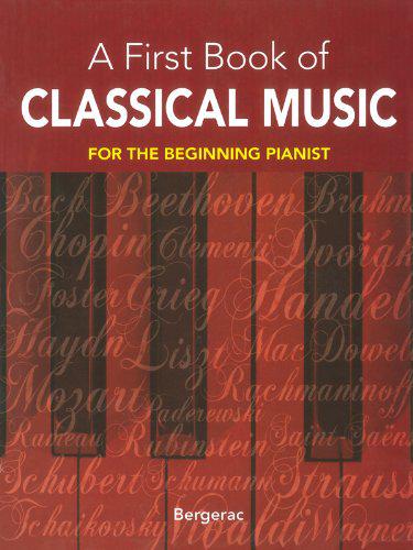 A First Book of Classical Music for the beginning pianist