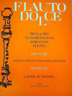 Flauto Dolce 1 Škola hry na sopránovou zobcovou flétnu - Ladislav Daniel