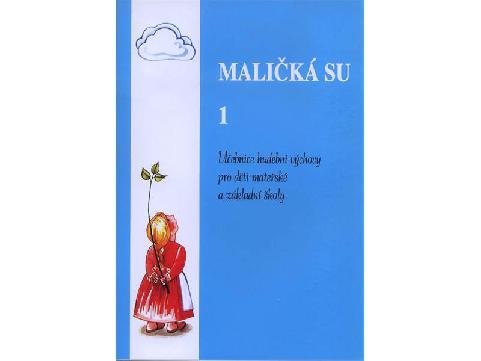 MALIČKÁ SU 1 - zpěvník pro děti mateřských a základních škol - zpěv/akordy