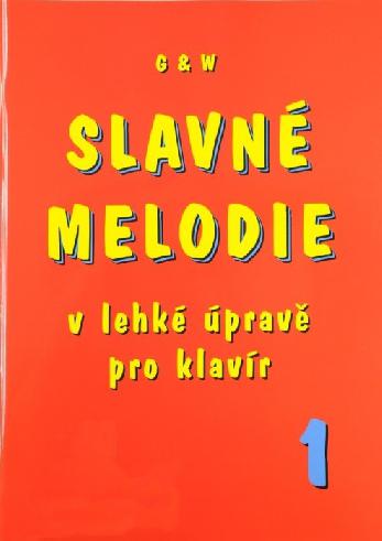 Slavné Melodie 1 v lehké úpravě pro klavír + CD