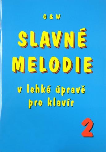 Slavné Melodie 2 v lehké úpravě pro klavír + CD